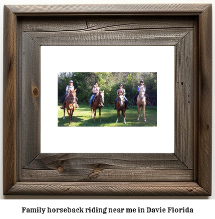 family horseback riding near me in Davie, Florida